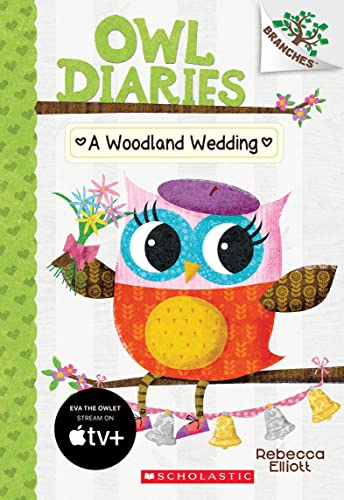 A Woodland Wedding: Volume 3 (Owl Diaries: Branches, 3)