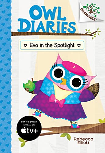 Eva in the Spotlight: A Branches Book (Owl Diaries #13), Volume 13