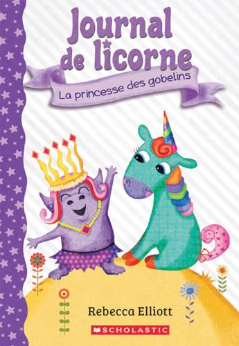 Journal de Licorne: N° 4 - La Princesse Des Gobelins
