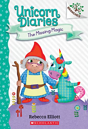 The Missing Magic: A Branches Book (Unicorn Diaries, 7)