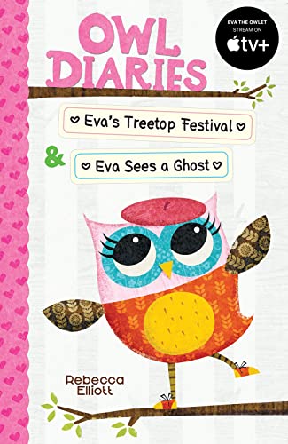 Owl Diaries Bind-Up 1: Eva's Treetop Festival & Eva Sees a Ghost von Scholastic