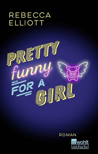 Pretty Funny for a Girl Pretty Funny for a Girl