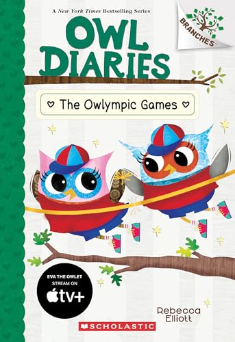 The Owlympic Games: The Owlympic Games: a Branches Book (Owl Diaries: Scholastic Branches, 20) von Scholastic US