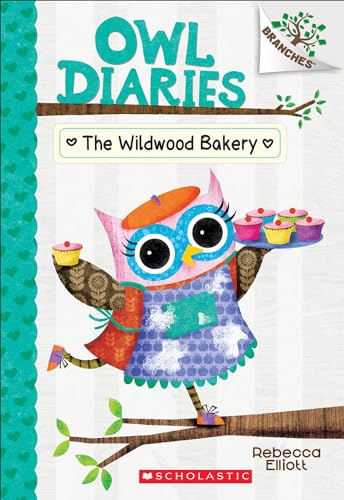 The Wildwood Bakery (Owl Diaries, Band 7)