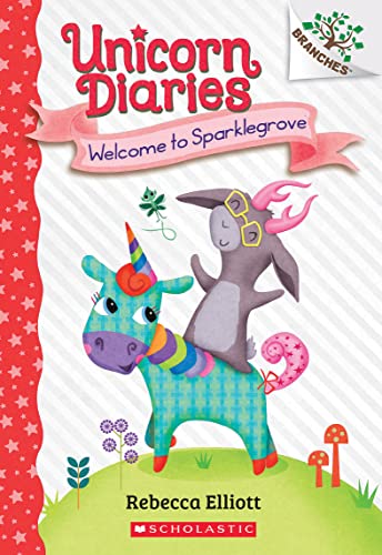 Welcome to Sparklegrove: Welcome to Sparklegrove: a Branches Book (Unicorn Diaries; Scholastic Branches, 8)