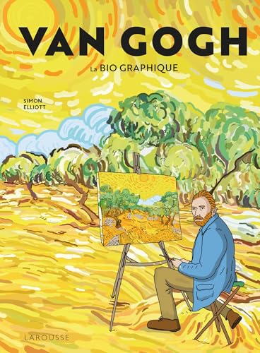 Van Gogh - la bio graphique von LAROUSSE
