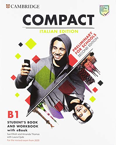 Compact Preliminary for Schools Student's Book and Workbook with eBook Italian Edition: For the Revised Exam from 2020 von CAMBRIDGE