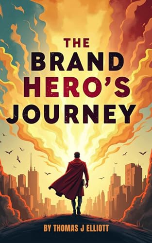 The Brand Hero's Journey The Brand Hero's Journey von Independently published
