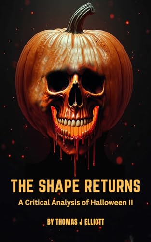 The Shape Returns: A Critical Analysis of Halloween II von Independently published