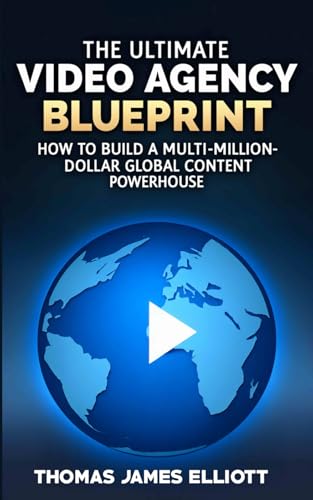 The Ultimate Video Agency Blueprint: How to build a multi-million dollar global content powerhouse The Ultimate Video Agency Blueprint: How to build a multi-million dollar global content powerhouse von Independently published