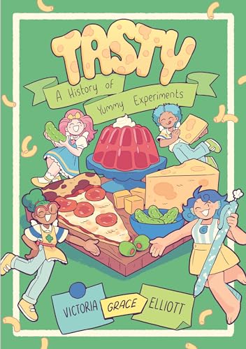 Tasty: A History of Yummy Experiments (A Graphic Novel) von Random House Graphic