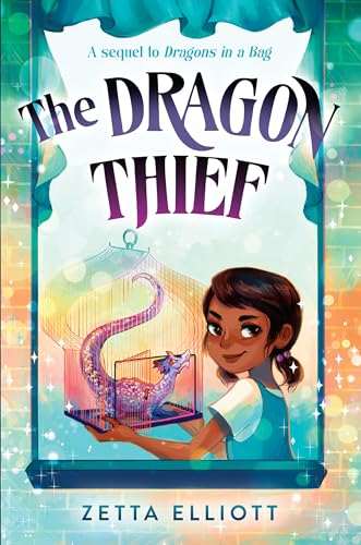 The Dragon Thief (Dragons in a Bag, Band 2)