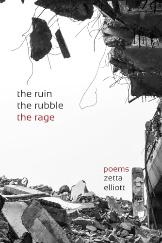 the ruin, the rubble, the rage: poems von Independently published