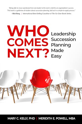 Who Comes Next?: Leadership Succession Planning Made Easy