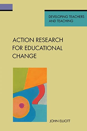 Action research for educational change (Developing Teachers and Teaching Series) von Open University Press