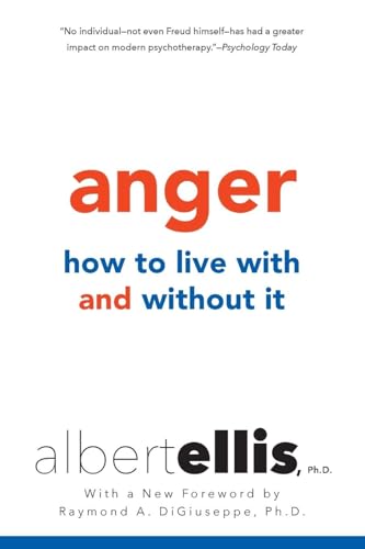 Anger: How to Live with and without It