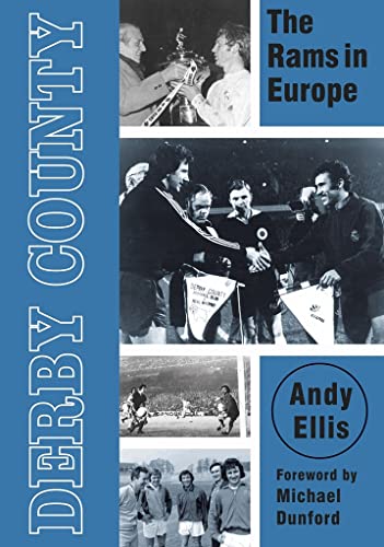 Derby County: The Rams In Europe von The History Press