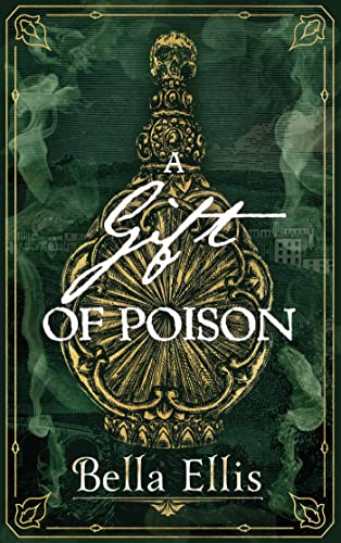 A Gift of Poison: Betrayal. Mystery. Murder. The Brontë sisters are on the case . . . (The Brontë Mysteries) von Hodder & Stoughton