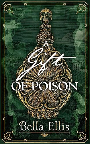 A Gift of Poison: Betrayal. Mystery. Murder. The Brontë sisters are on the case . . . (The Brontë Mysteries) von Hodder & Stoughton