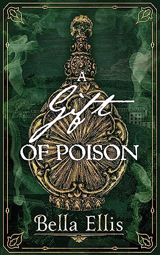 A Gift of Poison: Betrayal. Mystery. Murder. The Brontë sisters are on the case . . . (The Brontë Mysteries)