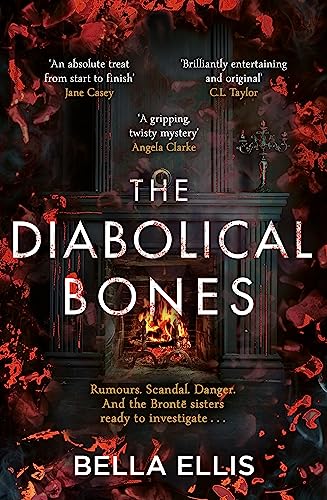 The Diabolical Bones: A gripping gothic mystery set in Victorian Yorkshire (The Brontë Mysteries)
