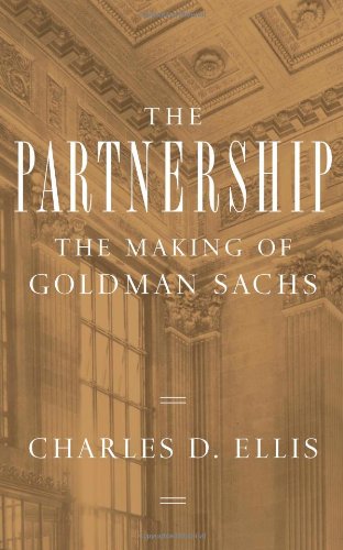 The Partnership: The Making of Goldman Sachs