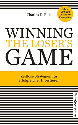 Winning the Loser's Game: Zeitlose Strategien für erfolgreiches Investieren von Börsenbuchverlag
