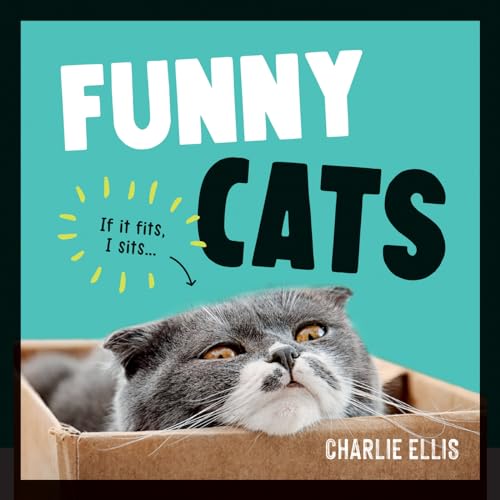 Funny Cats.: A Hilarious Collection of the World's Funniest Felines and Most Relatable Memes