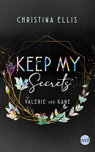 Keep my Secrets: Roman | Valerie und Kane - die Vorzeigetochter und der Bad Boy | Für Fans von Mona Kasten | Warmherzig, authentisch und überraschend witzig erzählt (Ambrose Brothers, Band 3)