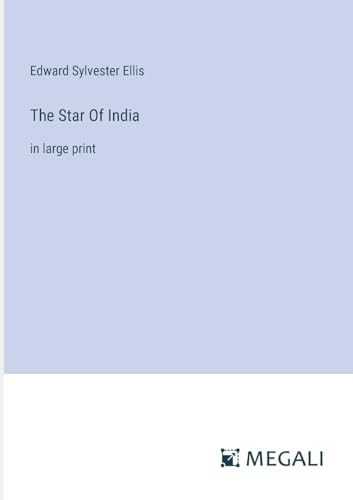 The Star Of India: in large print von Megali Verlag