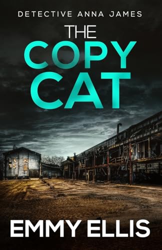 The Copy Cat: A gripping Yorkshire crime thriller full of twists (Detective Anna James, Band 3)