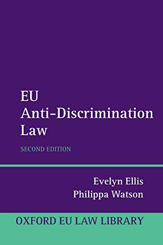 Eu Anti-Discrimination Law (Oxford European Union Law Library) von Oxford University Press, USA