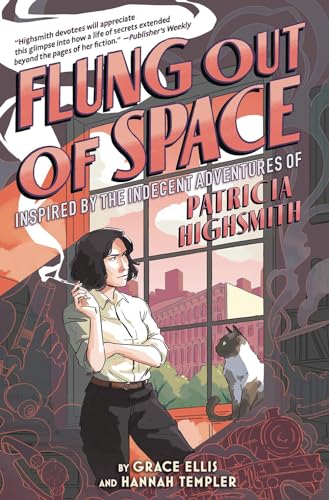 Flung Out of Space: Inspired by the Indecent Adventures of Patricia Highsmith von Abrams & Chronicle Books