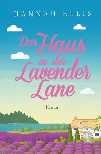 Das Haus in der Lavender Lane (Hope Cove) von tolino media