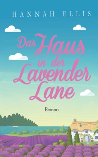 Das Haus in der Lavender Lane (Hope Cove, Band 5) von Independently published