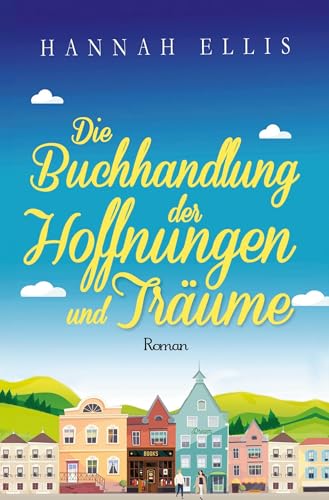 Die Buchhandlung der Hoffnungen und Träume (Hope Cove) von tolino media
