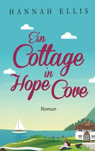 Ein Cottage in Hope Cove von Independently published