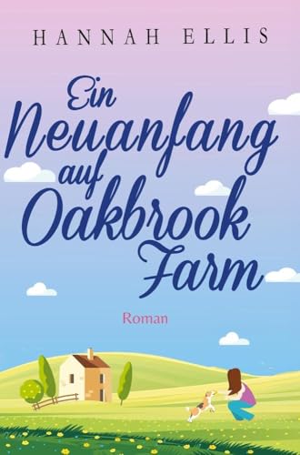 Ein Neuanfang auf Oakbrook Farm (Hope Cove)