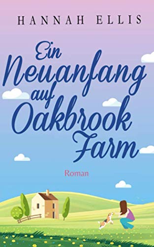 Ein Neuanfang auf Oakbrook Farm (Hope Cove, Band 2) von Independently published