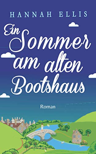 Ein Sommer am alten Bootshaus (Hope Cove, Band 3)