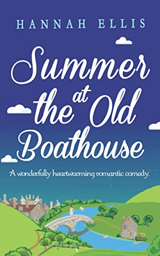 Summer at the Old Boathouse: A wonderfully heartwarming romantic comedy (Hope Cove, Band 3)