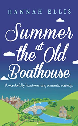 Summer at the Old Boathouse: A wonderfully heartwarming romantic comedy (Hope Cove, Band 3)