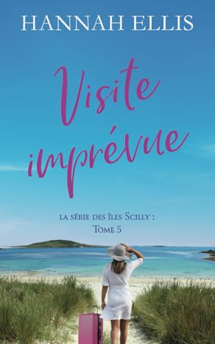 Visite imprévue (îles Scilly, Band 5) von Hannah Ellis