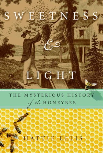 Sweetness & Light: The Mysterious History of the Honeybee