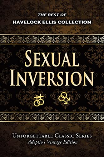 Havelock Ellis Collection - Sexual Inversion (Unforgettable Classic Series) von CREATESPACE
