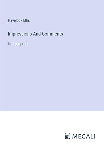 Impressions And Comments: in large print von Megali Verlag