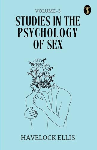 Studies In The Psychology Of Sex Volume - 3 von True Sign Publishing House Private Limited