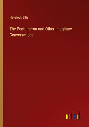 The Pentameron and Other Imaginary Conversations The Pentameron and Other Imaginary Conversations von Outlook Verlag