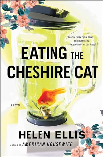 Eating The Cheshire Cat: A Novel Eating The Cheshire Cat: A Novel von Scribner Book Company
