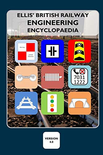 Ellis' British Railway Engineering Encyclopaedia (4th Edition) von Lulu.com